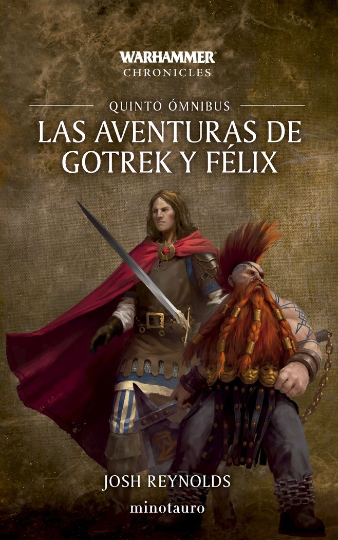 LAS AVENTURAS DE GOTREK Y FELIX OMNIBUS 5 | Reynolds, Josh | 9788445018583 (Minotauro) Imagen principal del producto