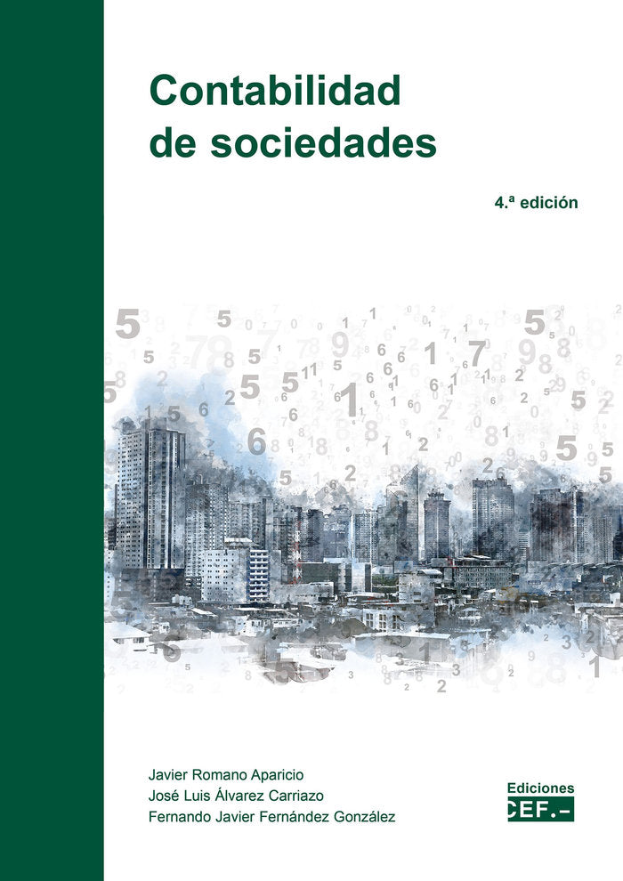 CONTABILIDAD DE SOCIEDADES | FERNANDEZ GONZALEZ, FERNANDO JAVIER/ALVA | CEF CENTRO ESTUDIOS FINANCIERO | 9788445444733 Imagen principal del producto