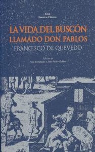 LA VIDA DEL BUSCÓN LLAMADO DON PABLOS I Quevedo, Francisco de I Ediciones Akal I 9788446004325 Imagen principal del producto