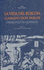 LA VIDA DEL BUSCÓN LLAMADO DON PABLOS I Quevedo, Francisco de I Ediciones Akal I 9788446004325