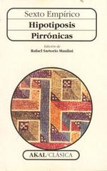 HIPOTIPOSIS PIRRÓNICAS I Sexto Empírico I Ediciones Akal I 9788446004486