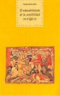 EL REDESCUBRIMIENTO DE LA SENSIBILIDAD EN EL SIGLO XII I García Gual, Carlos I Ediciones Akal I 9788446008057