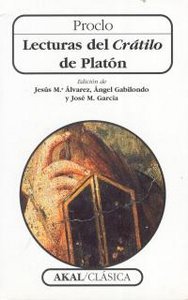 LECTURAS DEL CRÁTILO DE PLATÓN I Proclo I Ediciones Akal I 9788446009443 Imagen principal del producto