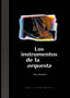 LOS INSTRUMENTOS DE LA ORQUESTA I Bennett, Roy I Ediciones Akal I 9788446010852