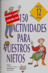 150 ACTIVIDADES PARA VUESTROS NIETOS I Chabrol, Veronique I Ediciones Akal I 9788446011569 Imagen principal del producto