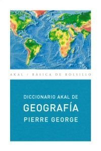 DICCIONARIO DE GEOGRAFÍA (ED. ECONÓMICA) I George, Pierre I Ediciones Akal I 9788446012573 Imagen principal del producto