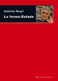 LA FORMA-ESTADO I Negri, Antonio I Ediciones Akal I 9788446012825 Imagen principal del producto