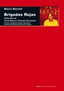 BRIGADAS ROJAS I Moretti, Mario I Ediciones Akal I 9788446013341