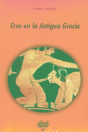 EROS EN LA ANTIGUA GRECIA I Calame, Claude I Ediciones Akal I 9788446013624 Imagen principal del producto