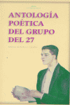ANTOLOGÍA POÉTICA DEL GRUPO DEL 27 I Varios autores I Ediciones Akal I 9788446015215