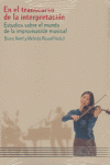 EN EL TRANSCURSO DE LA INTERPRETACIÓN I Nettl (ed.), Bruno;Russell (ed.), Melinda I Ediciones Akal I 9788446016007 Imagen principal del producto