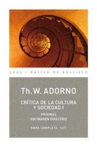 CRÍTICA DE LA CULTURA Y SOCIEDAD I I Adorno, Theodor W. I Ediciones Akal I 9788446016748 Imagen principal del producto