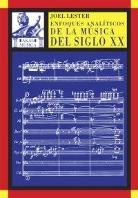 ENFOQUES ANALÍTICOS DE LA MÚSICA DEL SIGLO XX I Lester, Joel I Ediciones Akal I 9788446016922 Imagen principal del producto