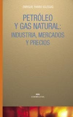 PETROLEO GAS NATURAL INDUSTRIA MERCADOS PRECIOS - 9788446017684