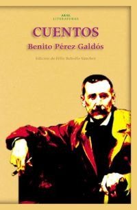 CUENTOS I Pérez Galdós, Benito I Ediciones Akal I 9788446018650 Imagen principal del producto