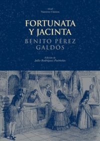 FORTUNATA Y JACINTA I Pérez Galdós, Benito I Ediciones Akal I 9788446018957