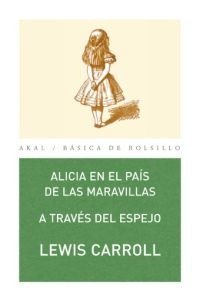 ALICIA EN EL PAÍS DE LAS MARAVILLAS I Carroll, Lewis I Ediciones Akal I 9788446020714 Imagen principal del producto