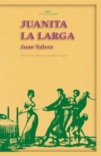 JUANITA LA LARGA I Valera, Juan I Ediciones Akal I 9788446022442 Imagen principal del producto
