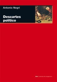 DESCARTES POLÍTICO I Negri, Antonio I Ediciones Akal I 9788446024576 Imagen principal del producto