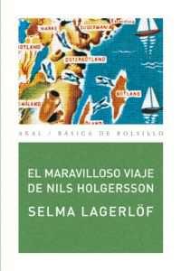 EL MARAVILLOSO VIAJE DE NILS HOLGERSSON I Lagerlöf, Selma I Ediciones Akal I 9788446025221 Imagen principal del producto