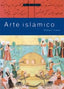 ARTE ISLÁMICO I Irwin, Robert I Ediciones Akal I 9788446025245
