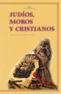 JUDÍOS, MOROS Y CRISTIANOS I Varios autores I Ediciones Akal I 9788446025580 Imagen principal del producto