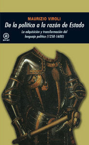 DE LA POLÍTICA A LA RAZÓN DE ESTADO I Viroli, Maurizio I Ediciones Akal I 9788446025689