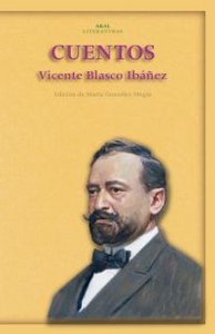 CUENTOS I Blasco Ibáñez, Vicente I Ediciones Akal I 9788446026969