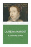 LA REINA MARGOT I Dumas, Alexandre I Ediciones Akal I 9788446027003
