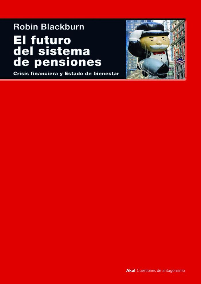 FUTURO DEL SISTEMA DE PENSIONES,EL | BLACKBURN, ROBIN | AKAL | 9788446027676 Imagen principal del producto