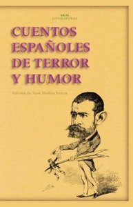 CUENTOS ESPAÑOLES DE TERROR Y HUMOR I Varios autores I Ediciones Akal I 9788446027812 Imagen principal del producto