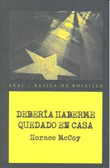 DEBERIA HABERME QUEDADO EN CASA - 9788446028413