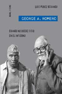 GEORGE A. ROMERO I Pérez Ochando, Luis I Ediciones Akal I 9788446028512
