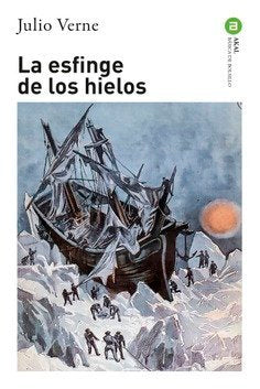 LA ESFINGE DE LOS HIELOS I Verne, Julio I Ediciones Akal I 9788446028666 Imagen principal del producto