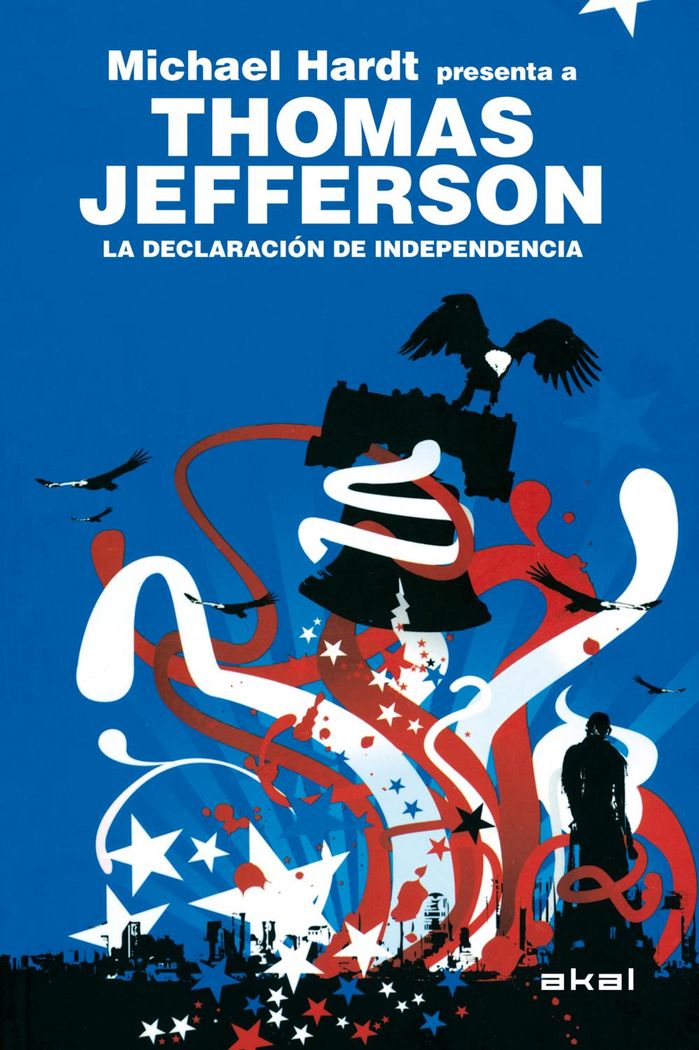 LA DECLARACIÓN DE INDEPENDENCIA I Jefferson, Thomas I Ediciones Akal I 9788446028765