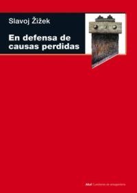 EN DEFENSA DE LAS CAUSAS PERDIDAS I Zizek, Slavoj I Ediciones Akal I 9788446029571 Imagen principal del producto