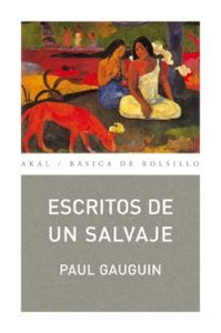 ESCRITOS DE UN SALVAJE I Gauguin, Paul I Ediciones Akal I 9788446029731 Imagen principal del producto