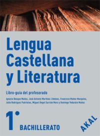 ✅ LENGUA CASTELLANA Y LITERATURA 1º BACHILLERATO, LIBRO-GUIA I AA,VV, I AKAL TEXTO I 9788446030126 Imagen principal del producto
