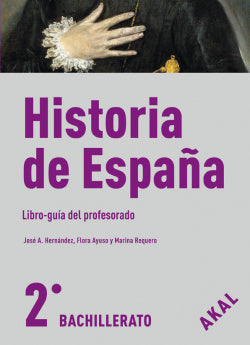 Historia de España 2ºbachiller | AKAL | 9788446030652