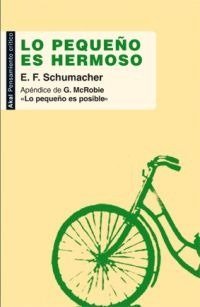 LO PEQUEÑO ES HERMOSO I Schumacher, E.F. I Ediciones Akal I 9788446032175
