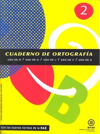 CUADERNO ORTOGRAFIA 2 USO DE B/G/J/V/H AKALEN29EP | AA,VV | AKAL TEXTO | 9788446034131 Imagen principal del producto