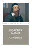 DIDÁCTICA MAGNA I Comenio, Juan Amós I Ediciones Akal I 9788446034230