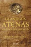 LA ANTIGUA ATENAS POR CINCO DRACMAS AL DÍA I Matyszak, Philip I Ediciones Akal I 9788446035183