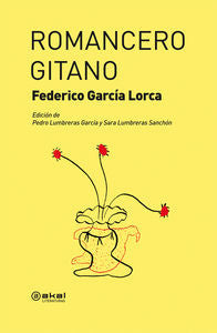 ROMANCERO GITANO I García Lorca, Federico I Ediciones Akal I 9788446035350