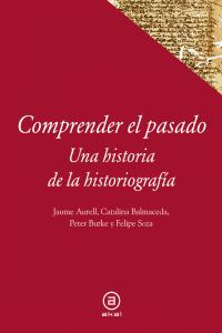 COMPRENDER EL PASADO I Varios autores I Ediciones Akal I 9788446037279 Imagen principal del producto