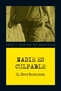 NADIE ES CULPABLE I Scerbanenco, Giorgio I Ediciones Akal I 9788446038030
