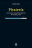 PIRATERÍA I Johns, Adrian I Ediciones Akal I 9788446038450