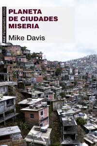 PLANETA DE CIUDADES MISERIA I Davis, Mike I Ediciones Akal I 9788446039372 Imagen principal del producto