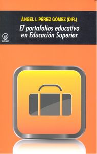 EL PORTAFOLIOS EDUCATIVO EN EDUCACIÓN SUPERIOR I Varios autores I Ediciones Akal I 9788446042457