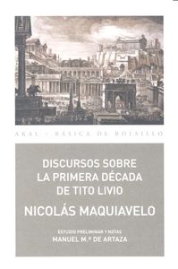 DISCURSOS SOBRE LA PRIMERA DÉCADA DE TITO LIVIO I Maquiavelo, Nicolás I Ediciones Akal I 9788446042587 Imagen principal del producto